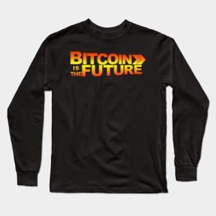 Bitcoin is the future Long Sleeve T-Shirt